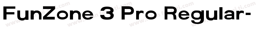 FunZone 3 Pro Regular字体转换